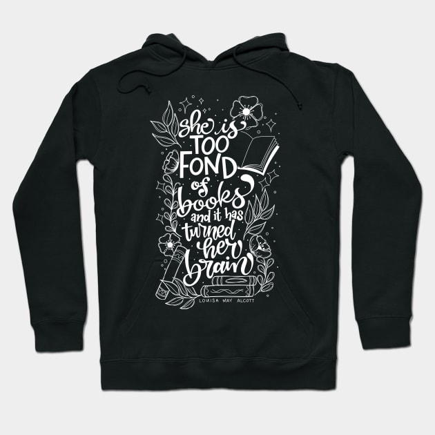 Too Fond of Alcott Hoodie by Thenerdlady